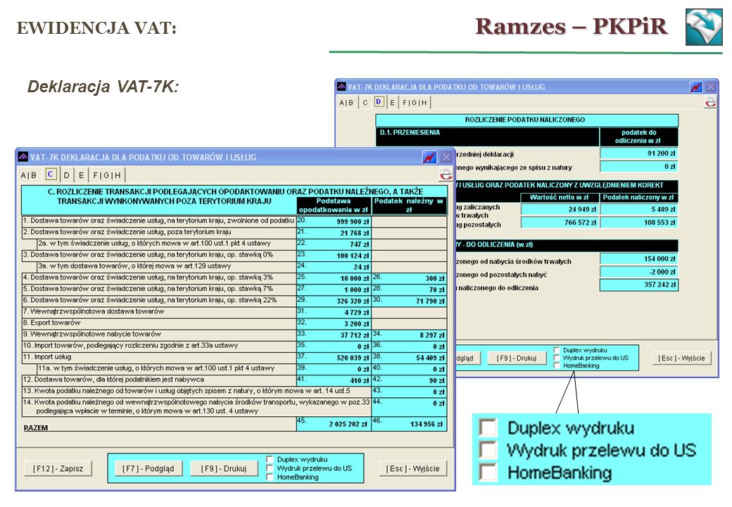 Ramzes – PKPiR EWIDENCJA VAT: Deklaracja VAT-7K: 25