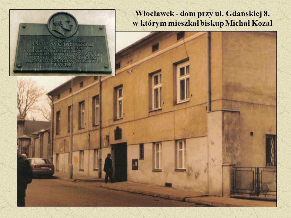 Włocławek - dom przy ul. Gdańskiej 8, w którym mieszkał biskup Michał Kozal