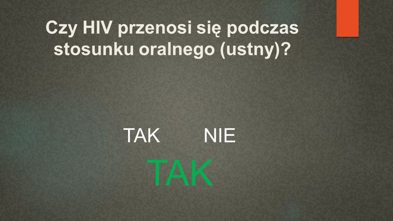 Czy HIV przenosi się podczas stosunku oralnego (ustny)