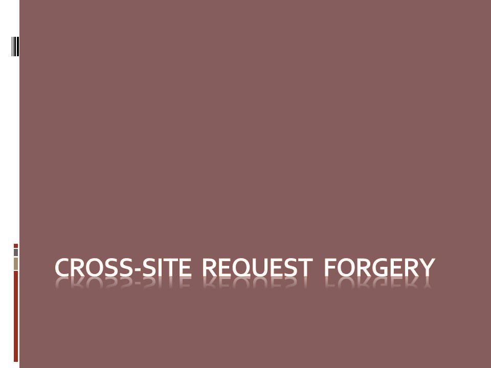 Cross-Site request forgery