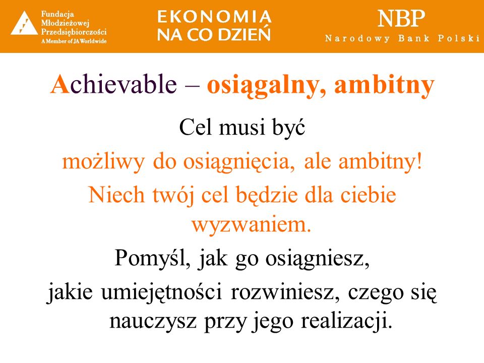 Achievable – osiągalny, ambitny