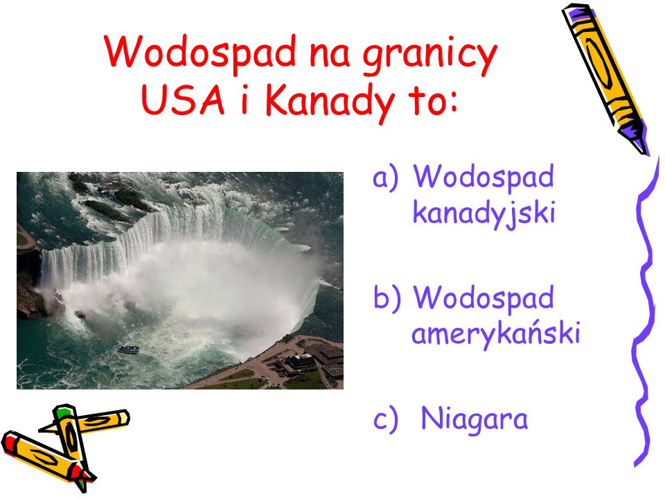 Wodospad na granicy USA i Kanady to: