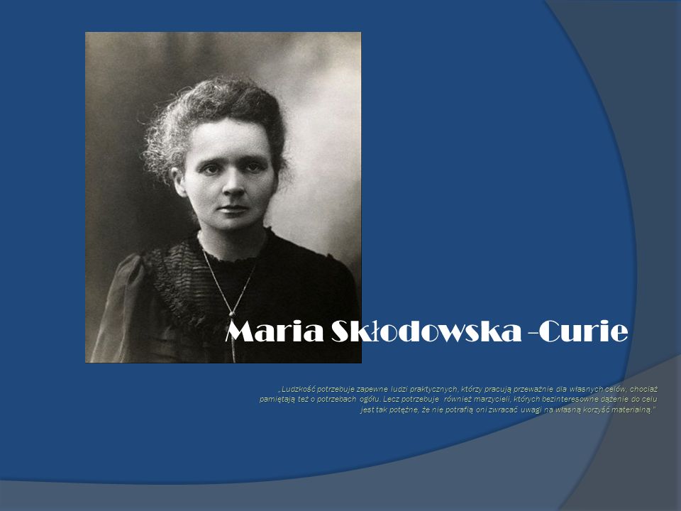 Maria Skłodowska -Curie