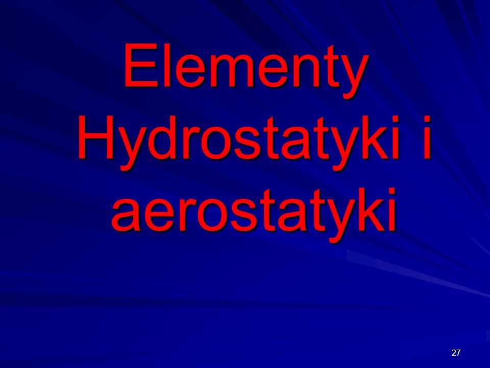 Elementy Hydrostatyki i aerostatyki