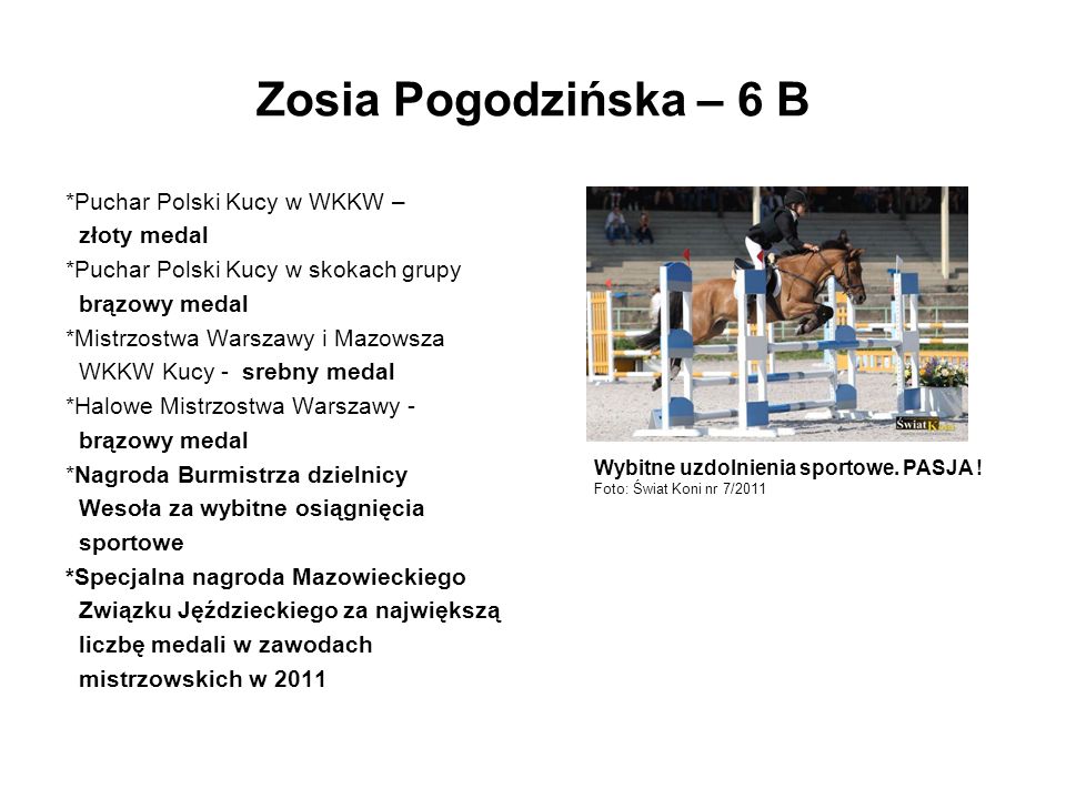 Zosia Pogodzińska – 6 B *Puchar Polski Kucy w WKKW – złoty medal