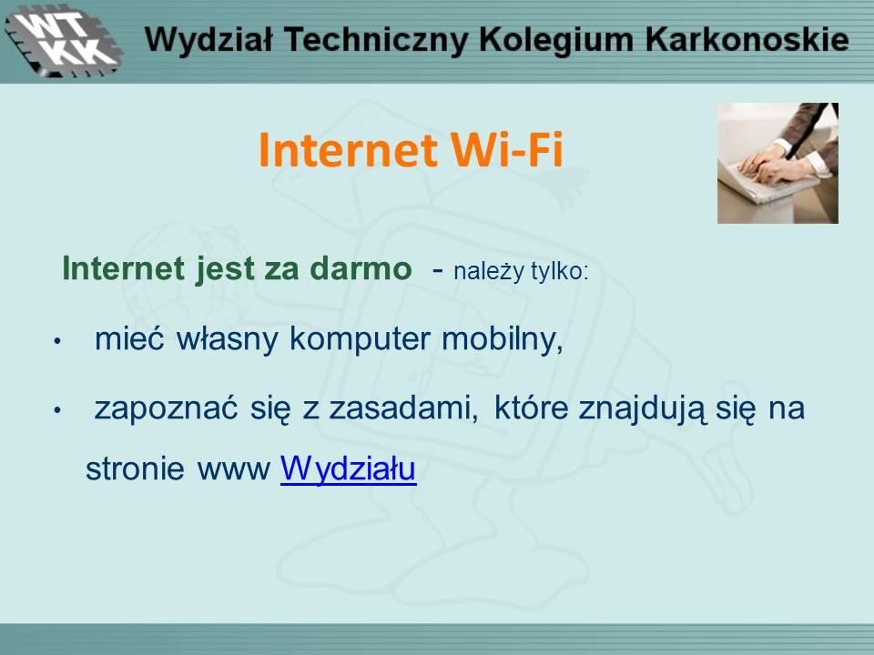 Internet Wi-Fi Internet jest za darmo - należy tylko: