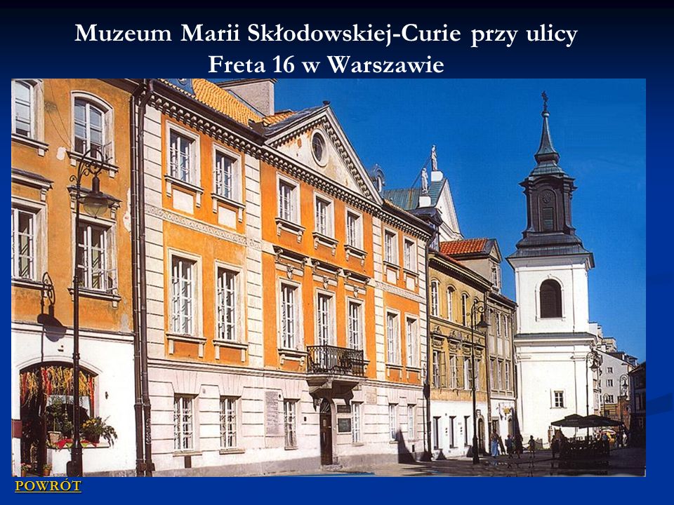 Muzeum Marii Skłodowskiej-Curie przy ulicy Freta 16 w Warszawie