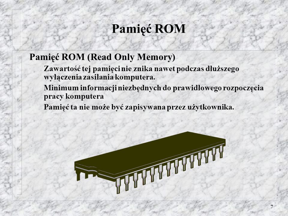 Pamięć ROM Pamięć ROM (Read Only Memory)
