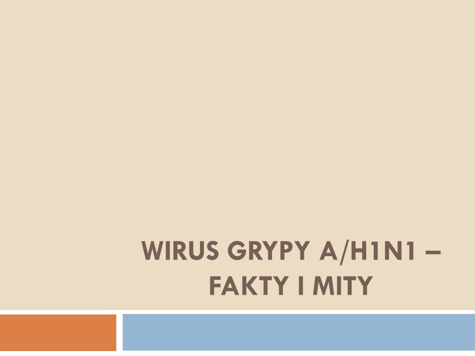 WIRUS GRYPY A/H1N1 – FAKTY I MITY