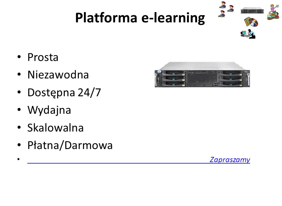 Platforma e-learning Prosta Niezawodna Dostępna 24/7 Wydajna