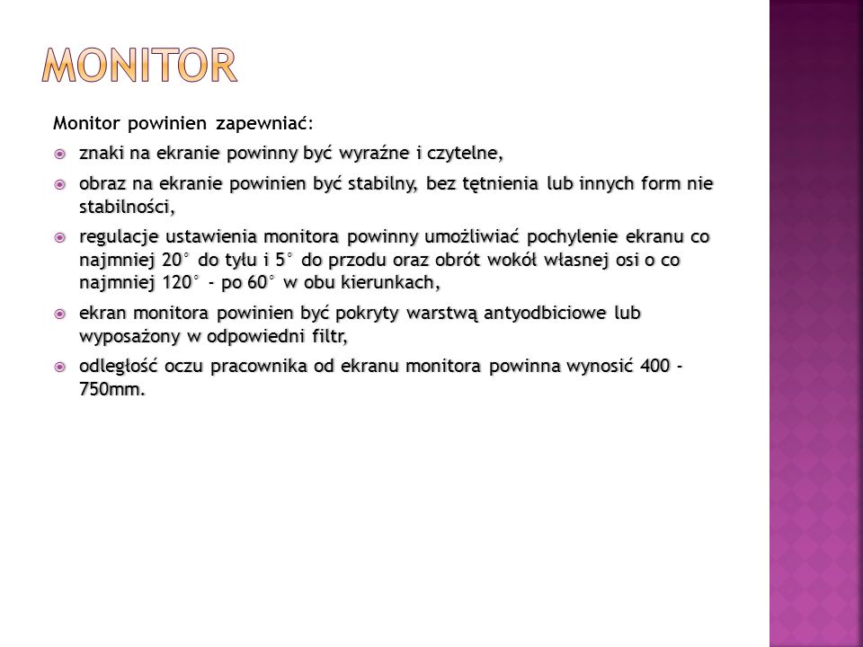 monitor Monitor powinien zapewniać: