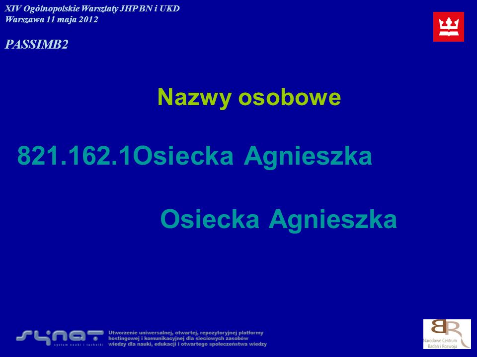 Osiecka Agnieszka Osiecka Agnieszka Nazwy osobowe PASSIM B2