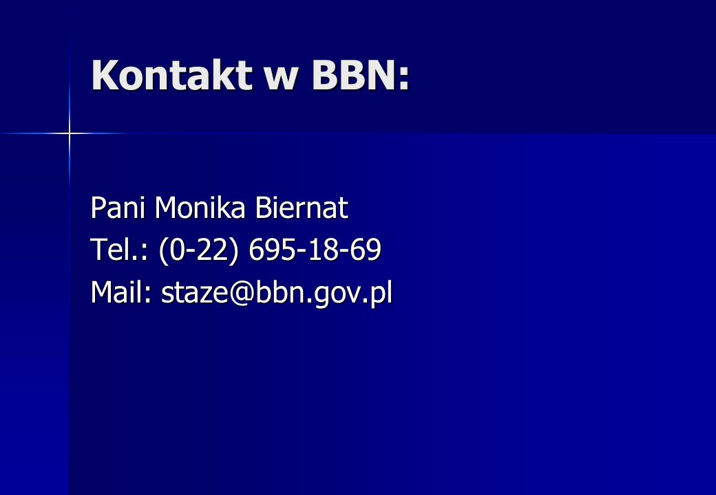 Kontakt w BBN: Pani Monika Biernat Tel.: (0-22)