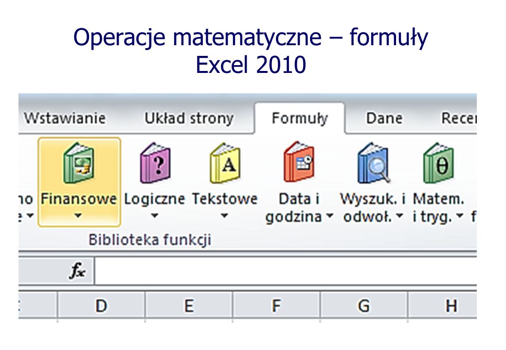 Operacje matematyczne – formuły Excel 2010