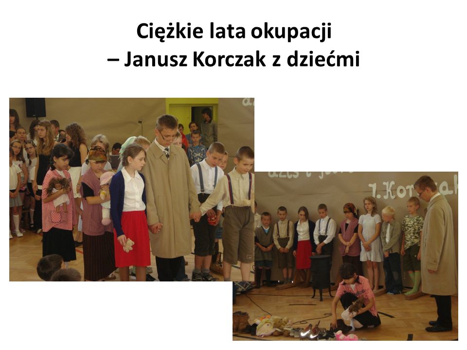 Ciężkie lata okupacji – Janusz Korczak z dziećmi