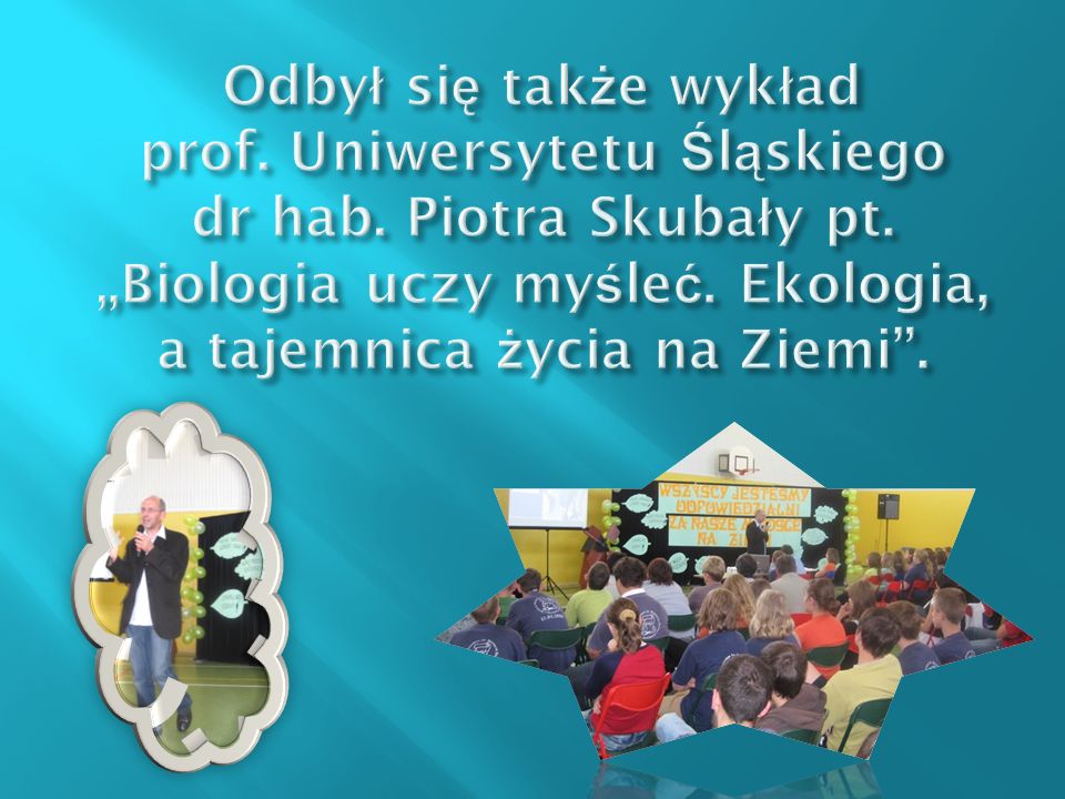 Odbył się także wykład prof. Uniwersytetu Śląskiego dr hab