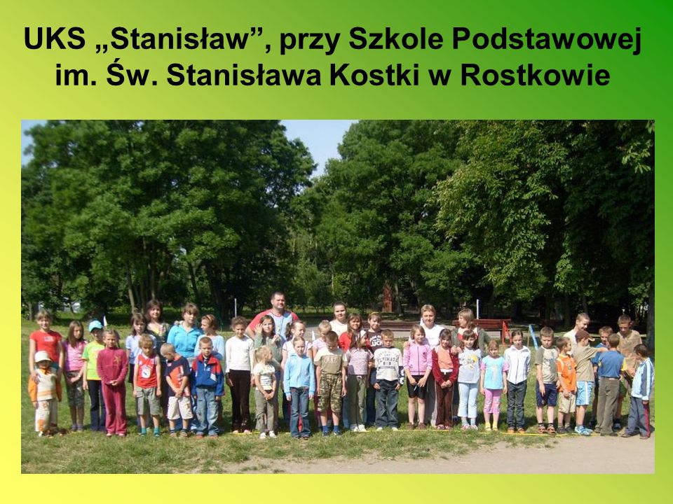 UKS „Stanisław , przy Szkole Podstawowej im. Św