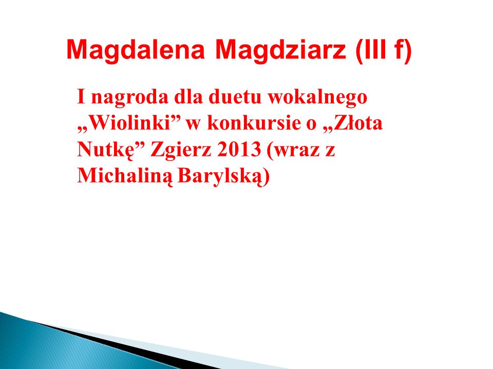 Magdalena Magdziarz (III f)