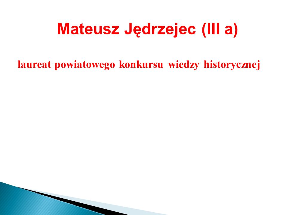 Mateusz Jędrzejec (III a)