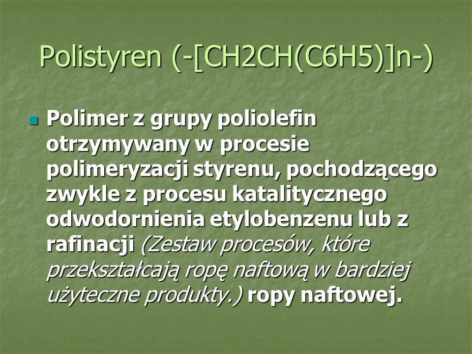 Polistyren (-[CH2CH(C6H5)]n-)