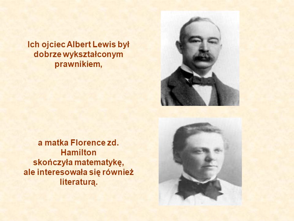 Ich ojciec Albert Lewis był dobrze wykształconym prawnikiem,