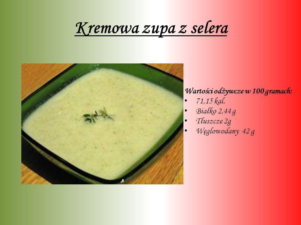 Kremowa zupa z selera Wartości odżywcze w 100 gramach: 71,15 kal.