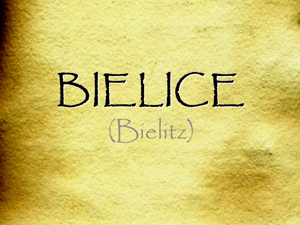 BIELICE (Bielitz)
