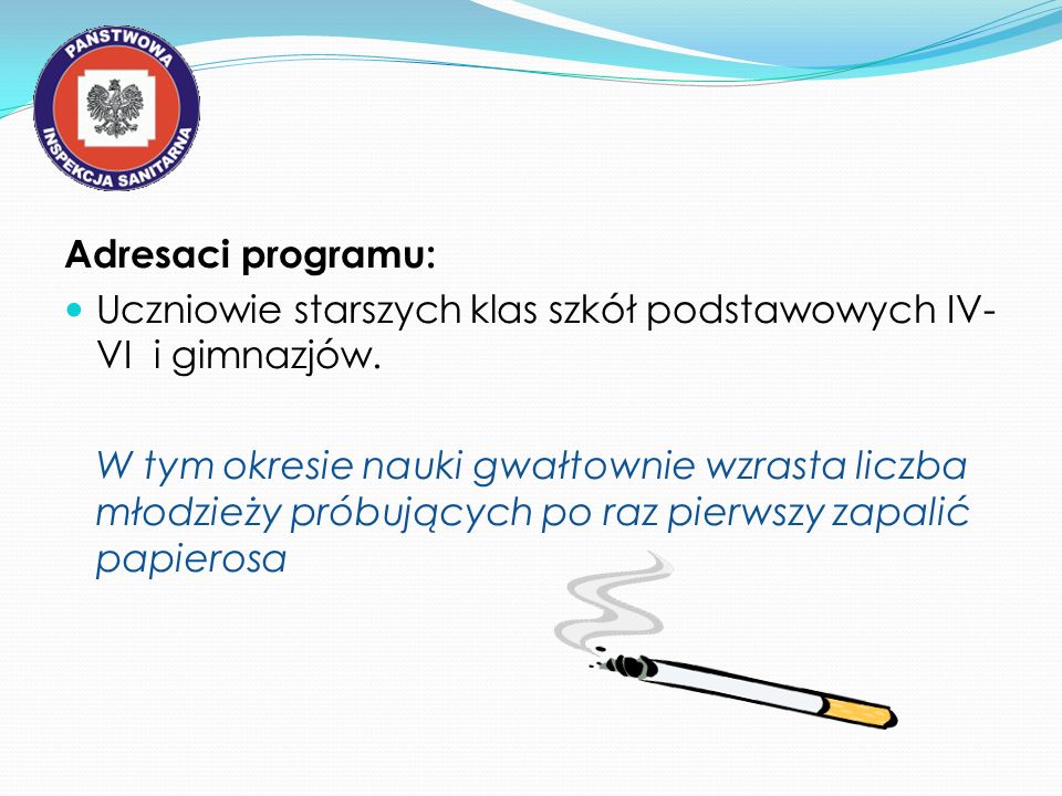 Adresaci programu: Uczniowie starszych klas szkół podstawowych IV-VI i gimnazjów.