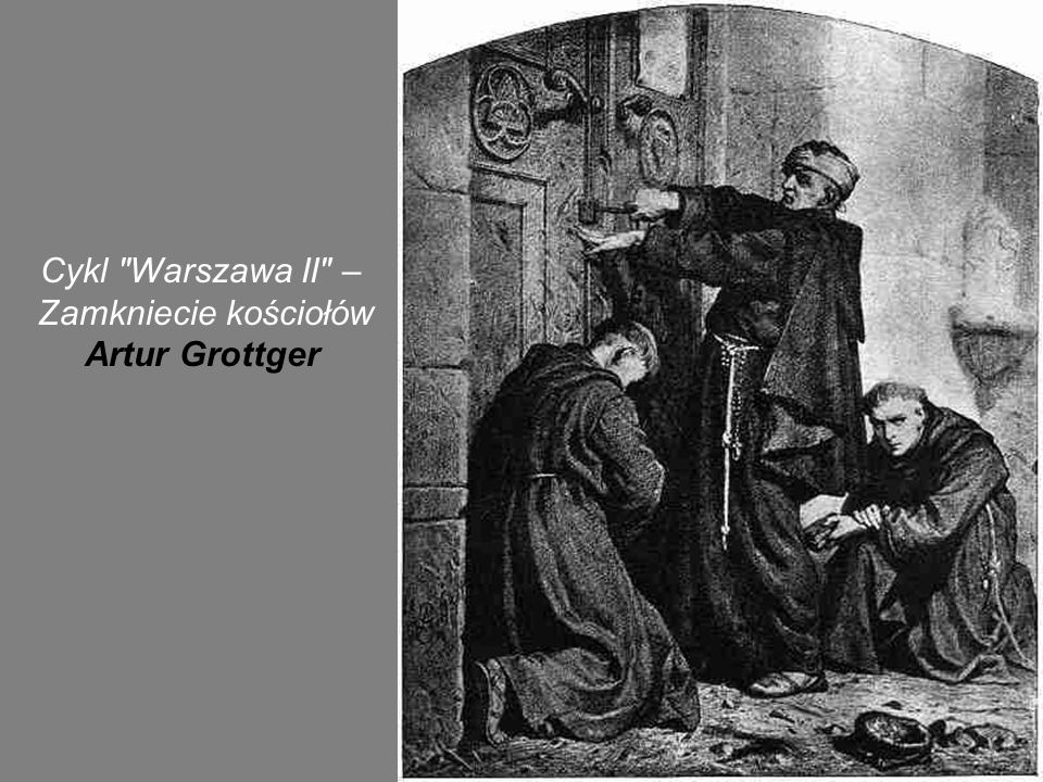 Cykl Warszawa II – Zamkniecie kościołów Artur Grottger