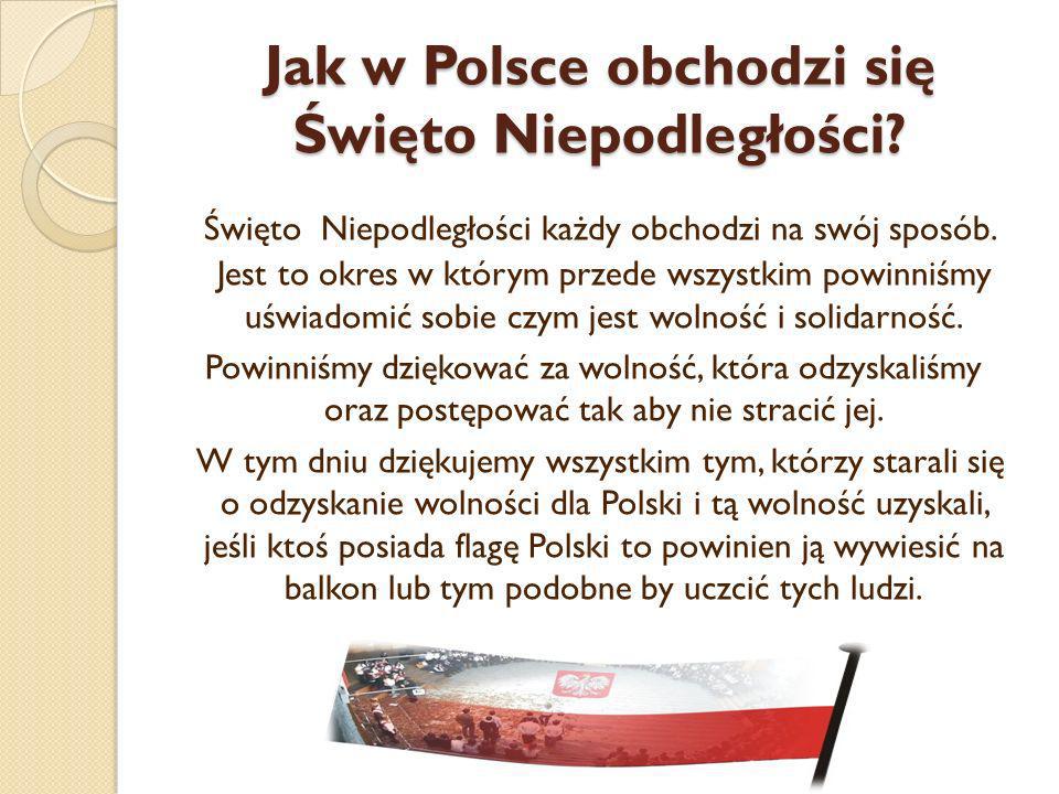 Jak w Polsce obchodzi się Święto Niepodległości