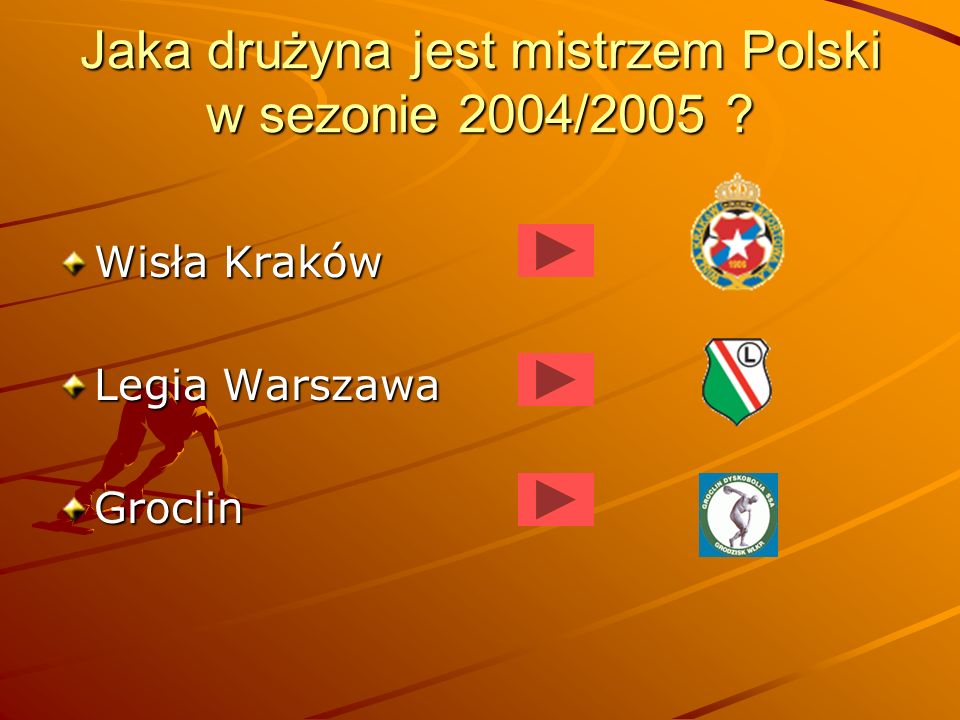 Jaka drużyna jest mistrzem Polski w sezonie 2004/2005