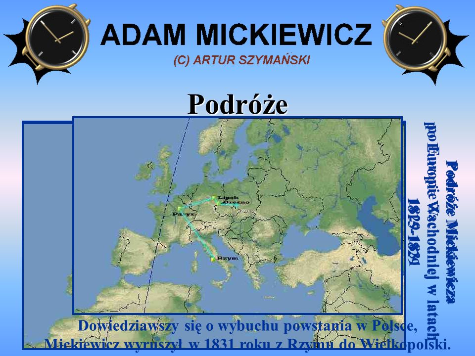 Podróże Podróże Mickiewicza po Europie Wschodniej w latach