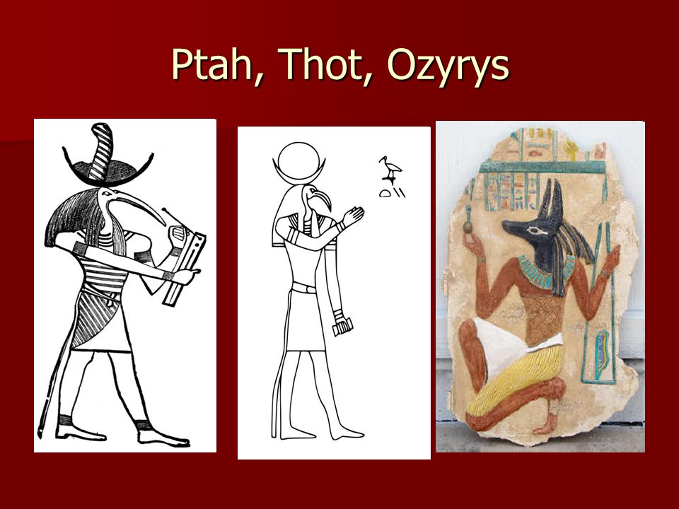 Ptah, Thot, Ozyrys