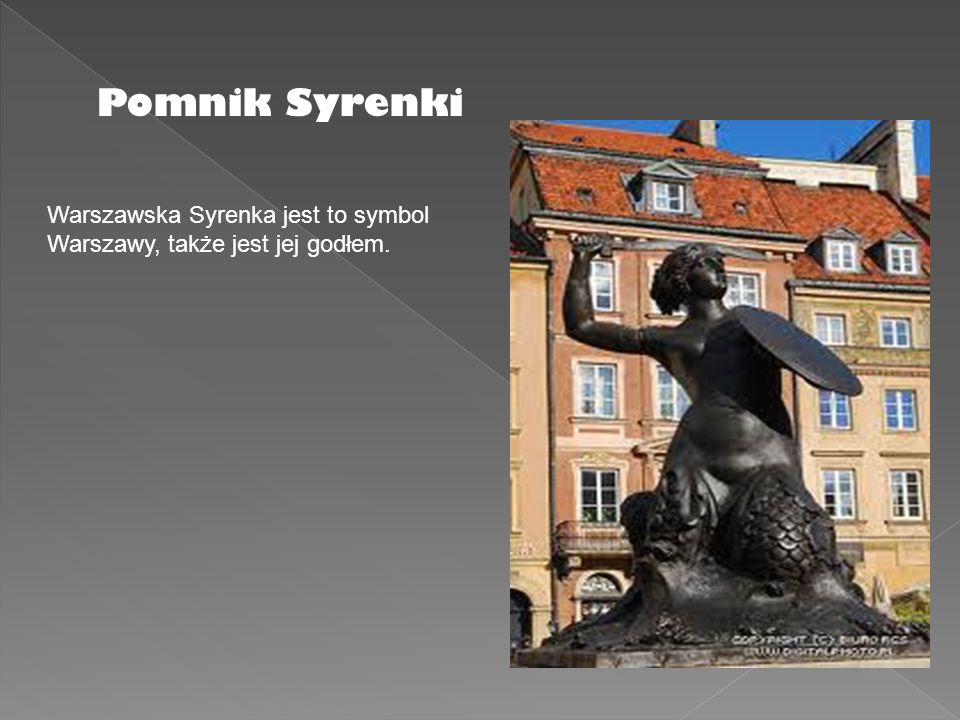 Pomnik Syrenki Warszawska Syrenka jest to symbol Warszawy, także jest jej godłem.