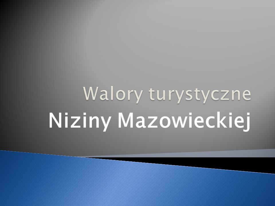 Walory turystyczne Niziny Mazowieckiej