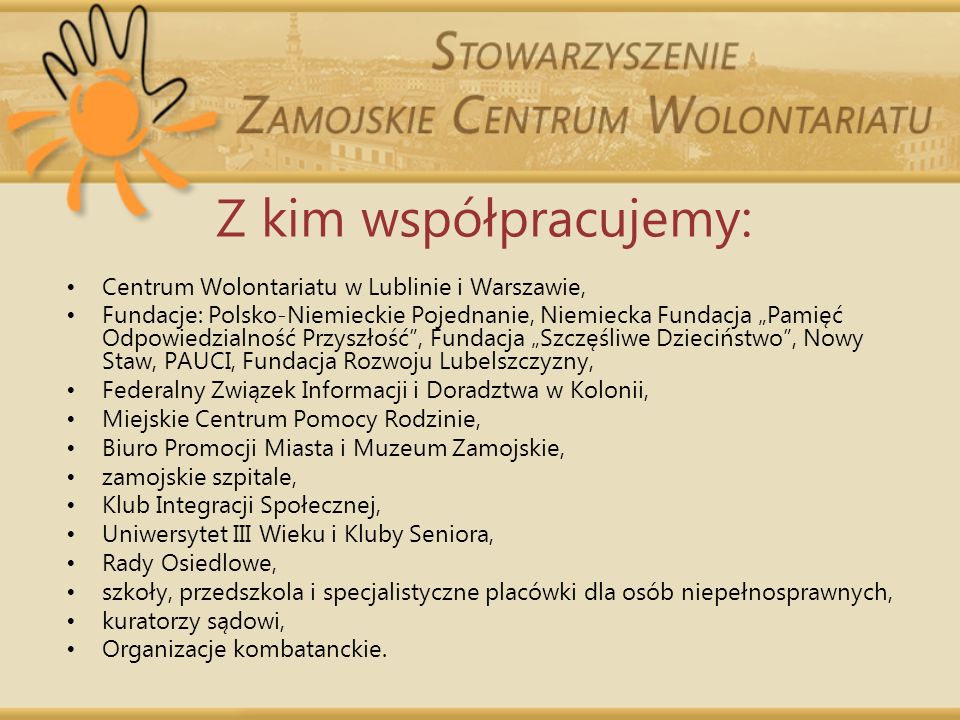 Z kim współpracujemy: Centrum Wolontariatu w Lublinie i Warszawie,