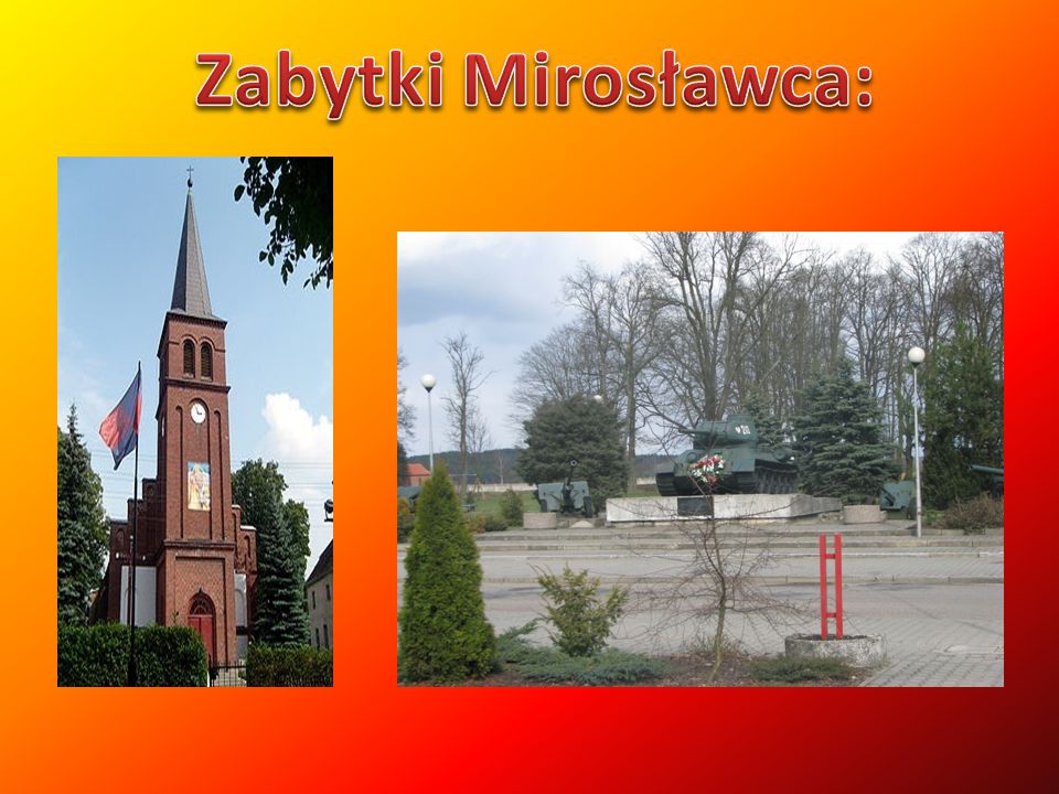 Zabytki Mirosławca:
