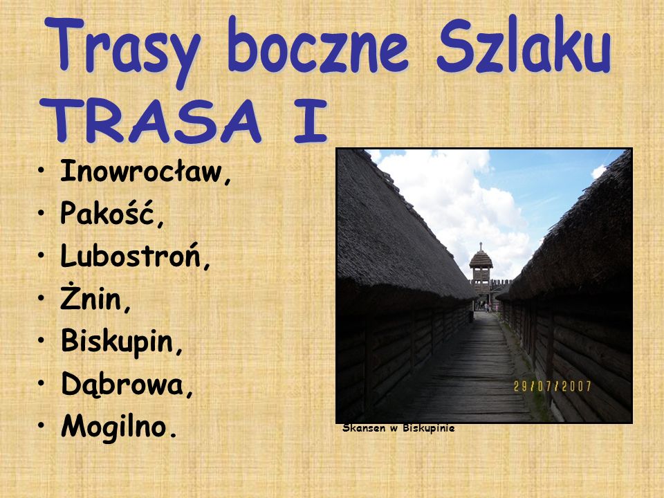 Trasy boczne Szlaku TRASA I Inowrocław, Pakość, Lubostroń, Żnin,
