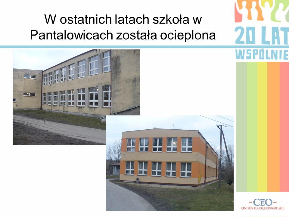 W ostatnich latach szkoła w Pantalowicach została ocieplona