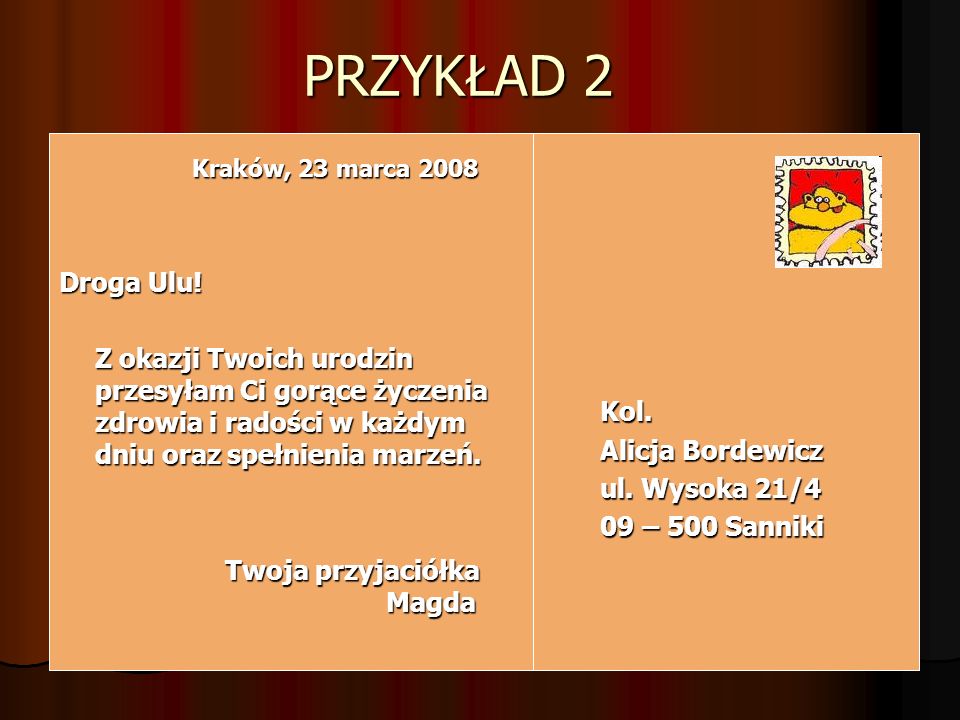 PRZYKŁAD 2 Kraków, 23 marca Droga Ulu!