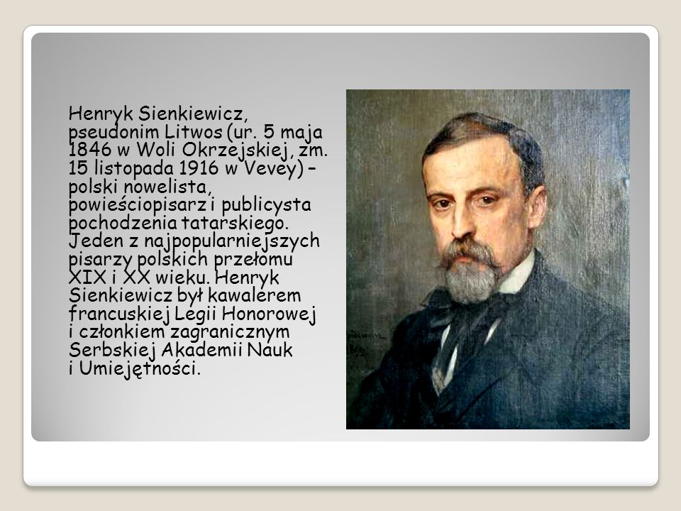 Henryk Sienkiewicz, pseudonim Litwos (ur