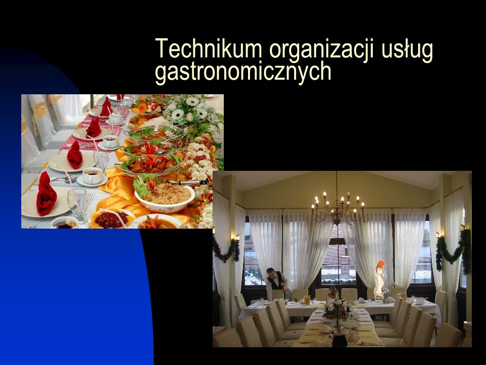 Technikum organizacji usług gastronomicznych