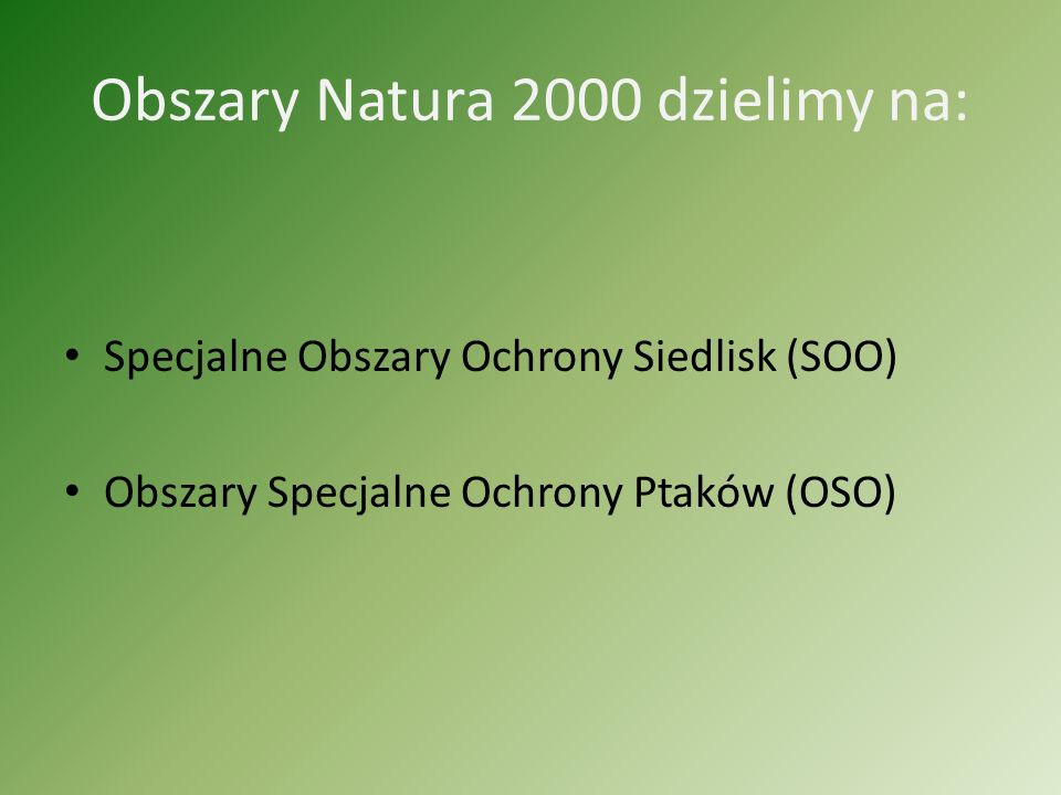Obszary Natura 2000 dzielimy na: