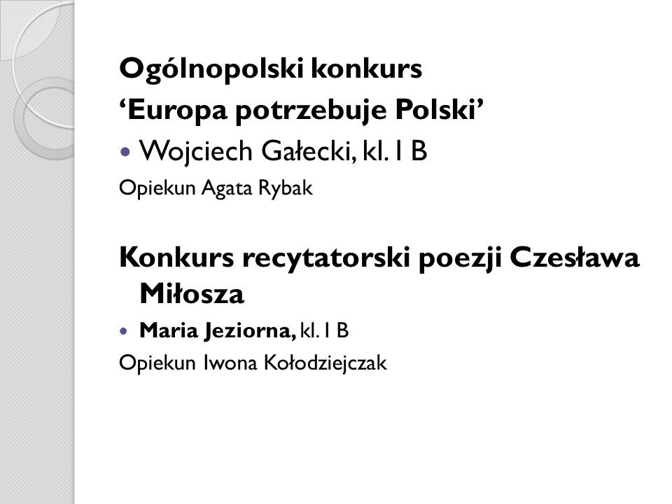 ‘Europa potrzebuje Polski’ Wojciech Gałecki, kl. I B