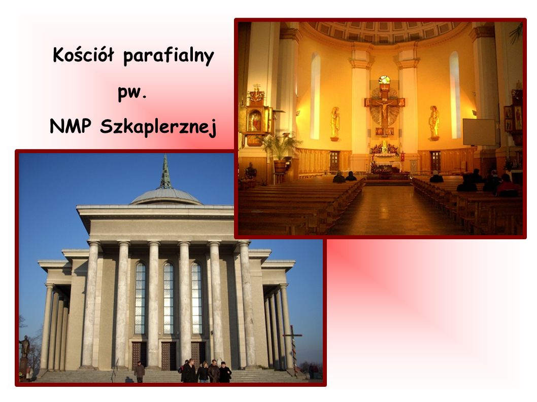 Kościół parafialny pw. NMP Szkaplerznej