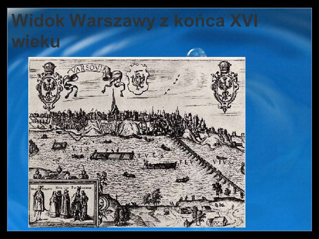 Widok Warszawy z końca XVI wieku
