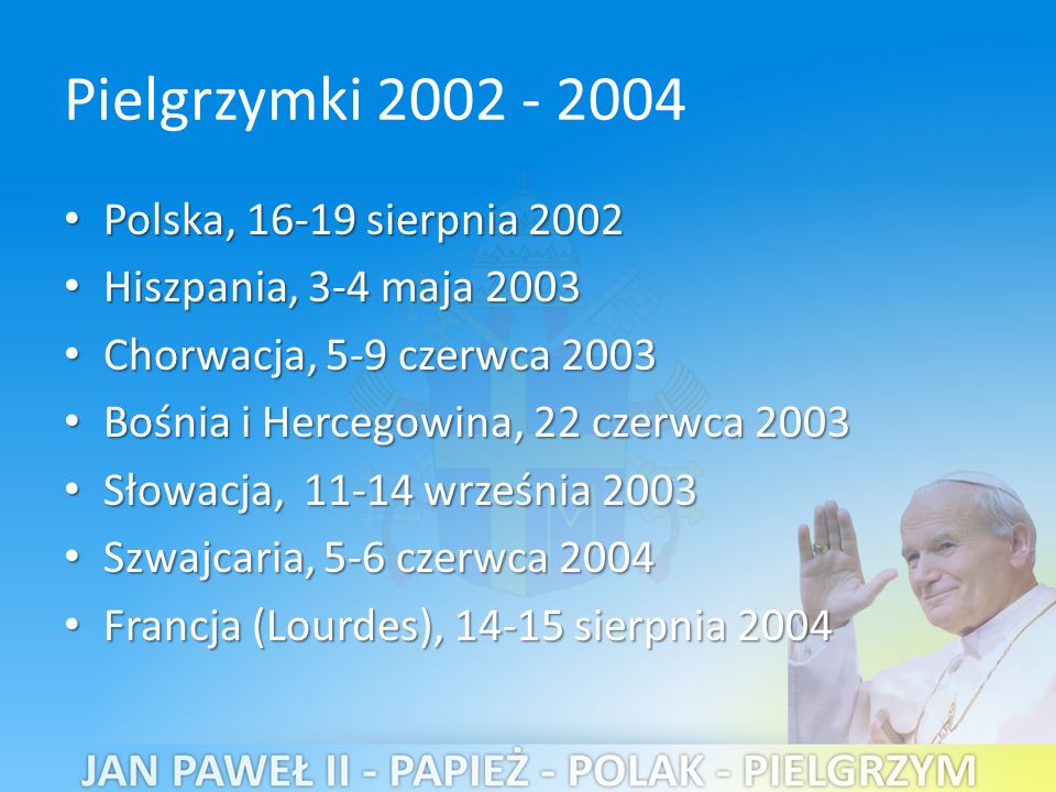 Pielgrzymki Polska, sierpnia 2002