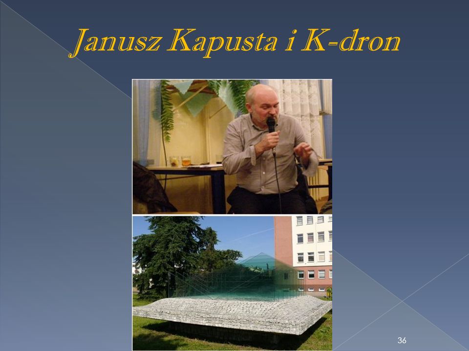 Janusz Kapusta i K-dron
