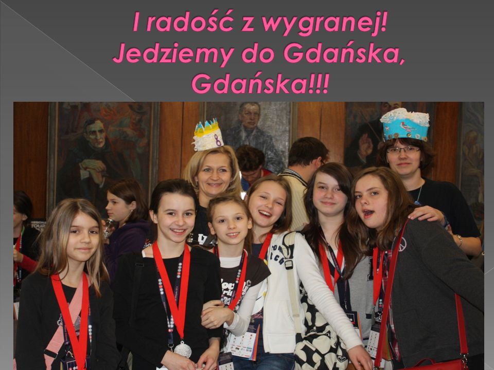 I radość z wygranej! Jedziemy do Gdańska, Gdańska!!!