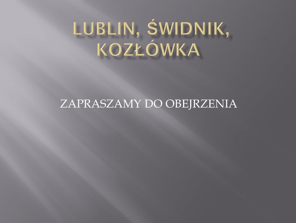 Lublin, Świdnik, Kozłówka
